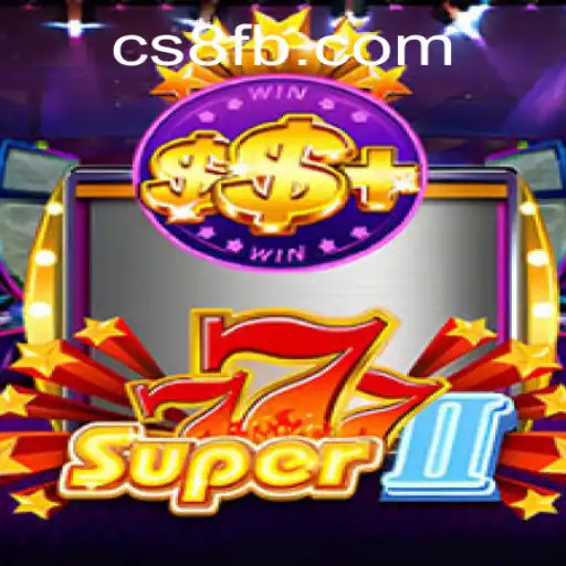 Super777II: An Exciting Gaming Adventure with CS8.COM